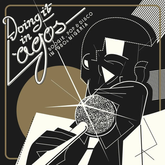 Various Artists | Doing It In Lagos: Boogie, Pop and Disco In 1980s Nigeria (12" Vinyl Compilation)